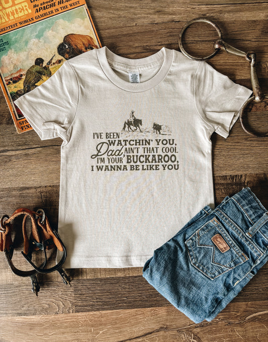 Dad I've Been Watching You I'm Your Buckaroo (Baby, Toddler, & Youth) - Dust