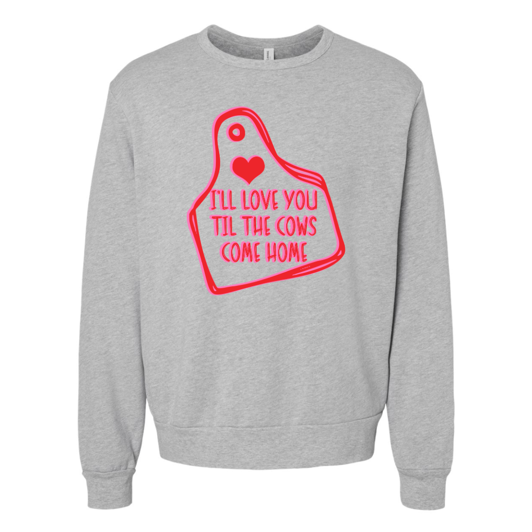 I'll Love You Til The Cows Come Home Crewneck Sweatshirt (Adult) - Heather Grey