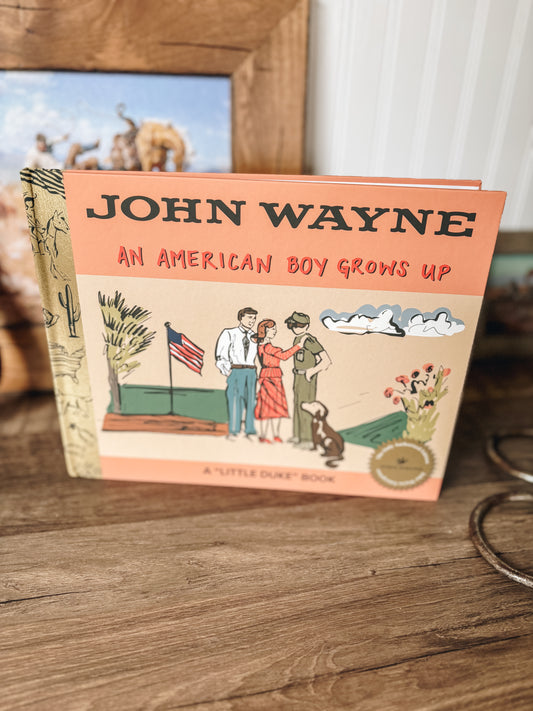 John Wayne: An American Boy Grows Up Book