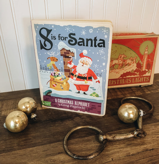 S is for Santa: A Christmas Alaphabet Board Book