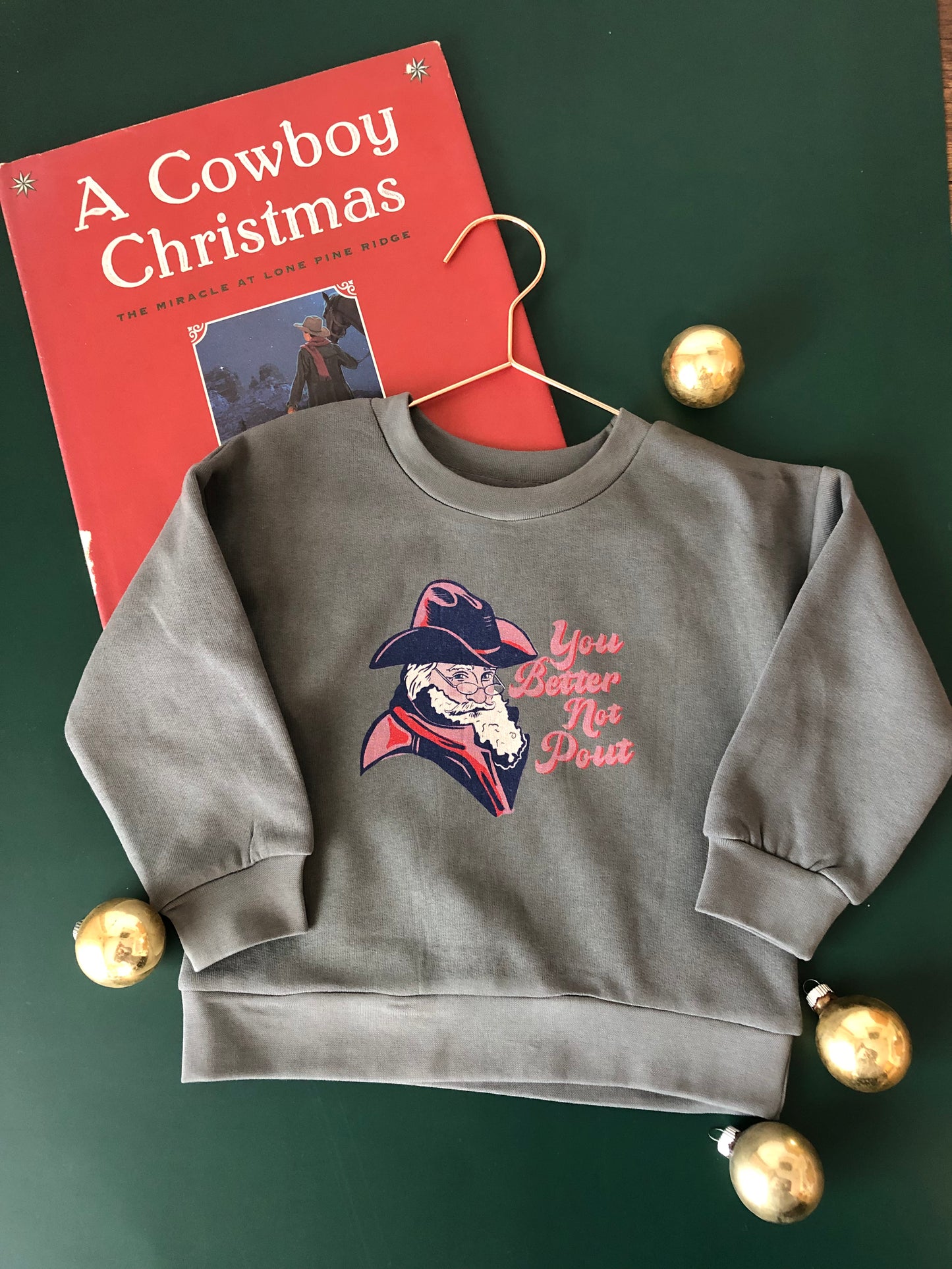 Cowboy Santa - You Better Not Pout Crewneck Sweatshirt (Baby & Toddler) - Agave 2T