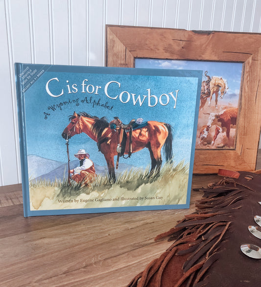 C is for Cowboy: A Wyoming Alphabet