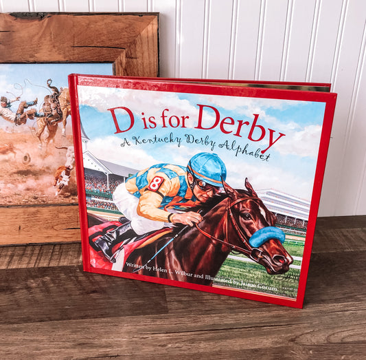 D is for Derby: A Kentucky Derby Alphabet